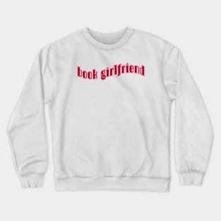 bookish pink | bookish aesthetic | book girlfriend Crewneck Sweatshirt